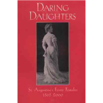 Daring Daughters: St. Augustine’s Feisty Females